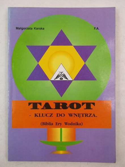 Karska Małgorzata - Tarot - klucz do wnętrza (Biblia Ery Wodnika)