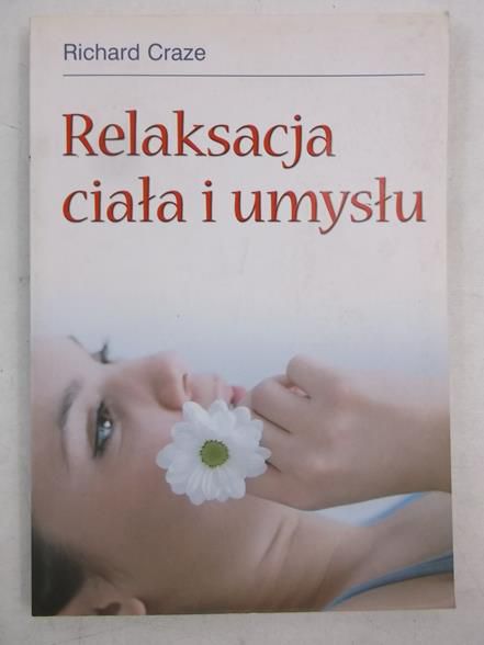 Craze Richard - Relaksacja ciała i umysłu