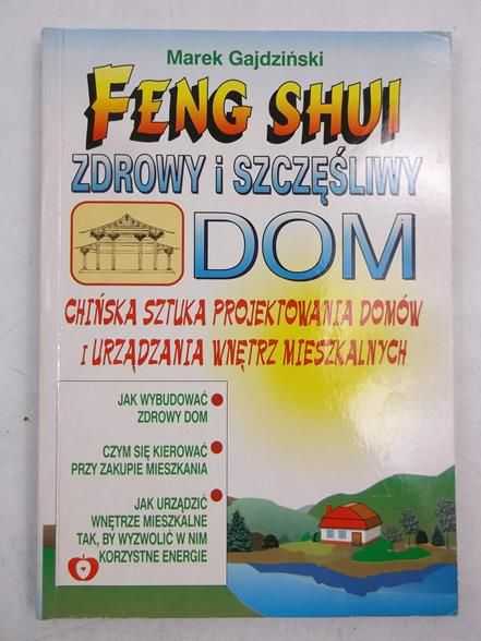 Gajdziński Marek - Feng Shui. Zdrowy i szczęśliwy dom