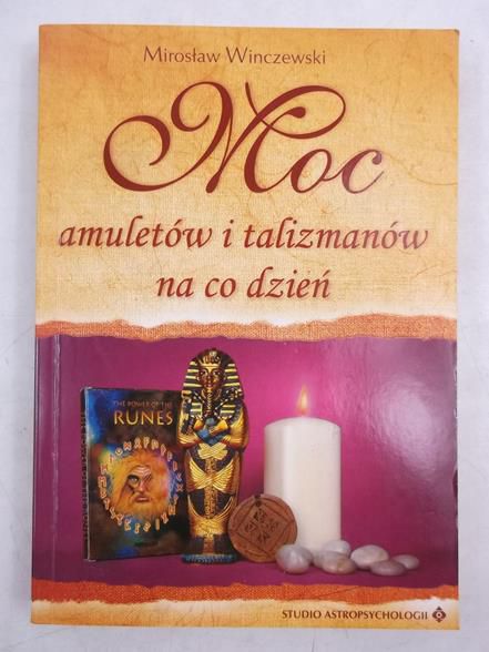 Moc amuletów i talizmanów na co dzień