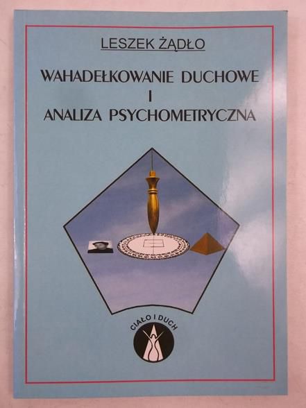 Wahadełkowanie duchowe i analiza psychometryczna