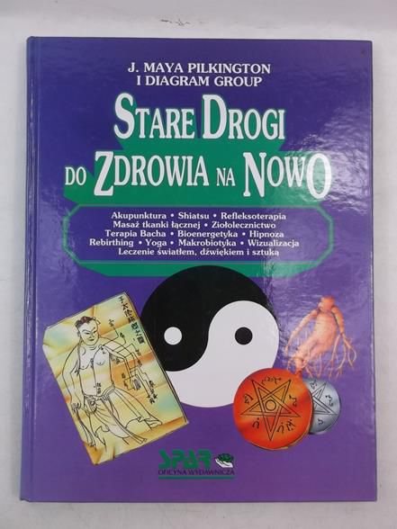 . - Stare drogi do zdrowia na nowo
