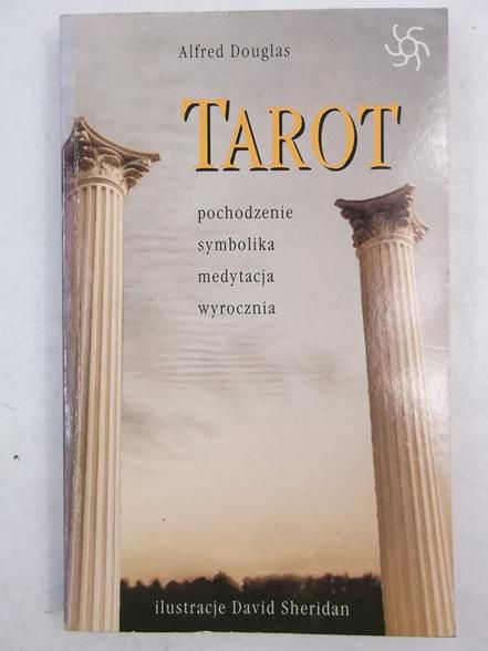 Tarot. Pochodzenie, symbolika, medytacja, wyrocznia