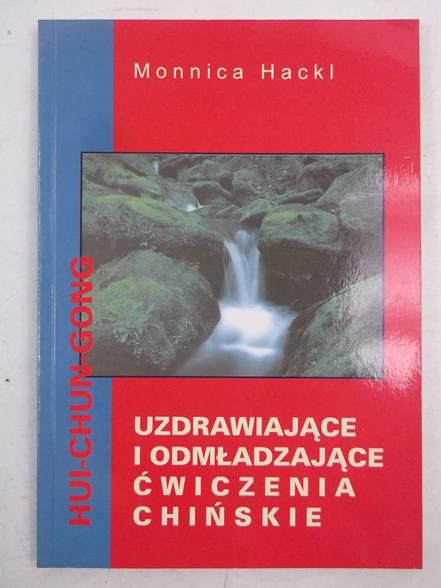Uzdrawiające i odmładzające ćwiczenia chińskie