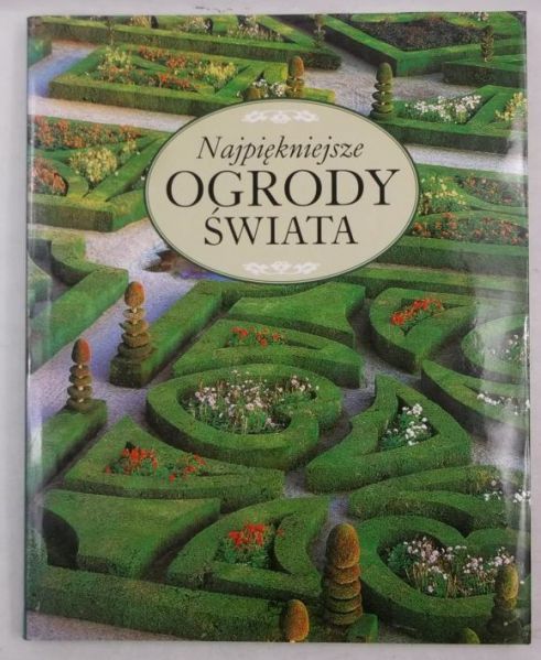 Najpiękniejsze ogrody świata
