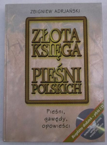 Adrjański Zbigniew - Złota księga pieśni polskich + CD