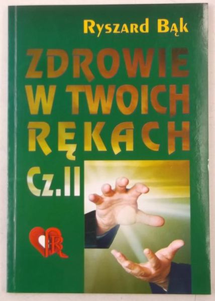 Zdrowie w twoich rękach, Cz. II