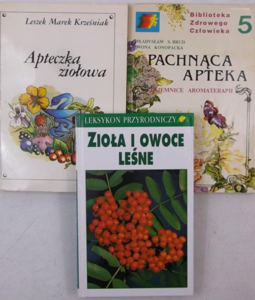 Pachnąca apteka  Zioła i owoce leśne  Apteczka ziołowa