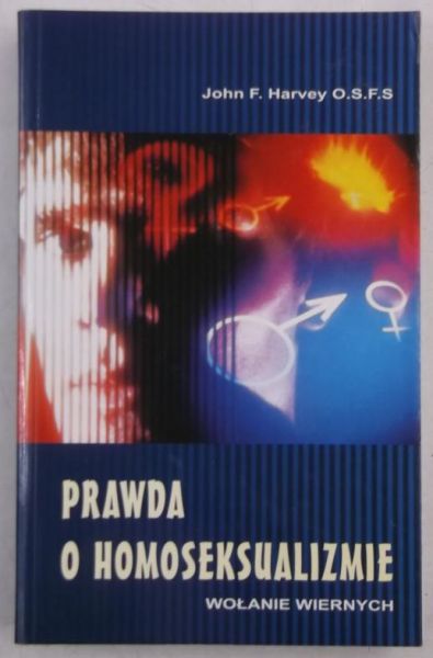 Harvey John - Prawda o homoseksualizmie