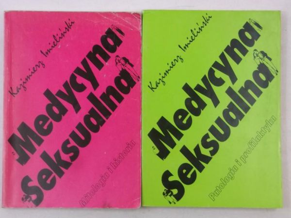 Imieliński Kazimierz - Medycyna seksualna: Mitologia i historia, Patologia i profilaktyka