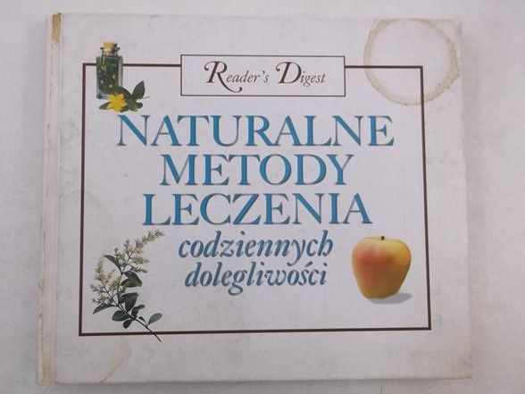 Naturalne metody leczenia codziennych dolegliwości, Reader's Digest
