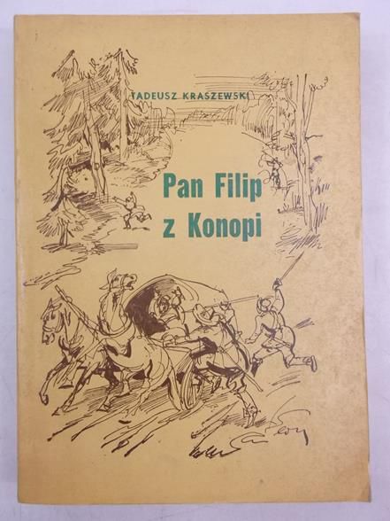 Kraszewski Tadeusz - Pan Filip z Konopii