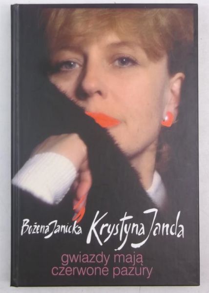 Janicka Bożena - Gwiazdy mają czerwone pazury