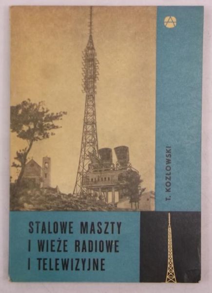 Tadeusz - Stalowe maszty i wieże radiowe i telewizyjne