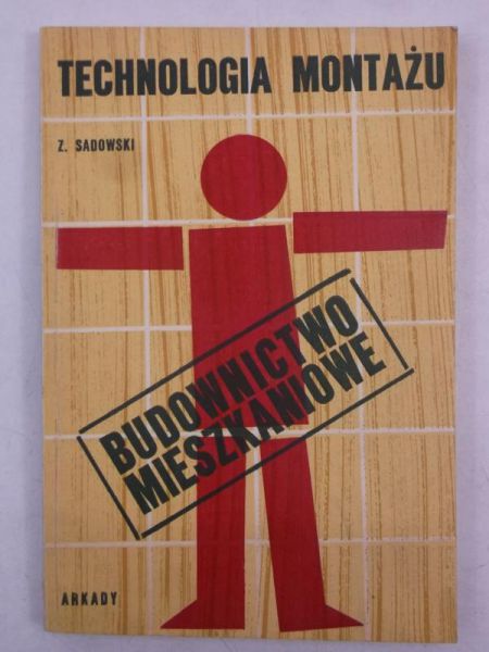 Technologia montażu w systemach budownictwa  mieszkaniowego