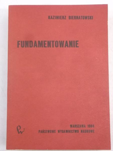 Biernatowski Kazimierz - Fundamentowanie