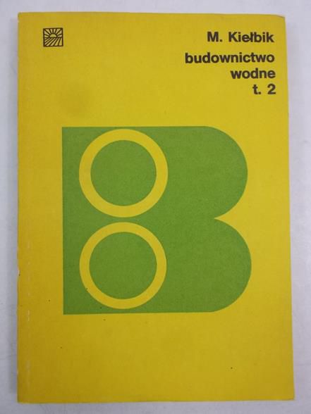 Budownictwo wodne. Tom 2