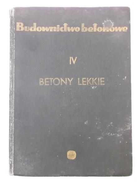 Budownictwo betonowe. Tom IV