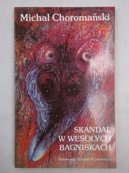 Choromański Michał - Skandal w Wesołych Bagniskach