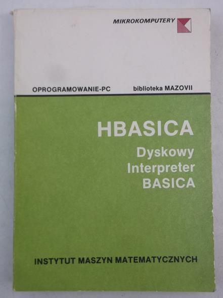 Nadrowska A.(red.) -  HBASICA Dyskowy Interpreter BASICA
