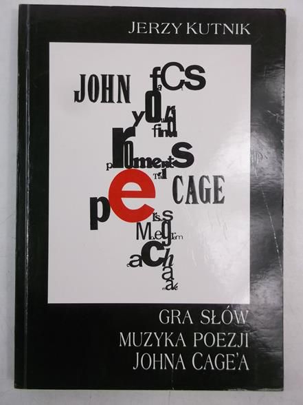 Gra  słów. Muzyka poezji Johna Cage'a