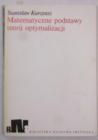 Kurcyusz  - Matematyczne podstawy teorii optymalizacji