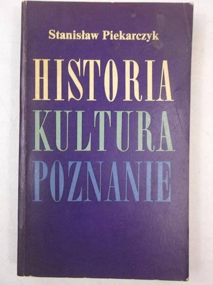 Piekarczyk Stanisław - Historia, kultura, poznanie