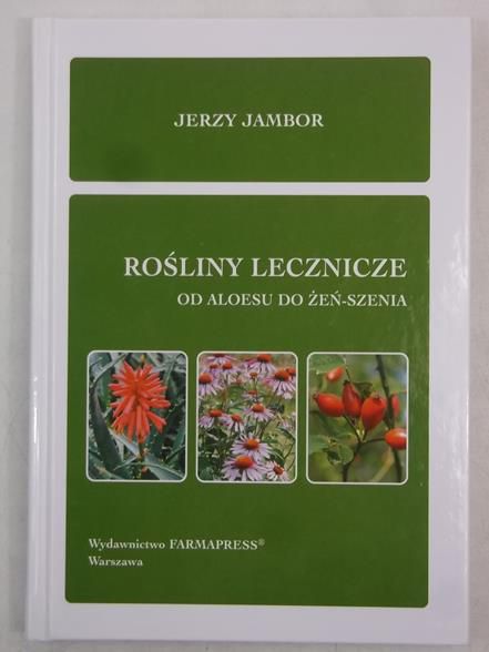 Rośliny lecznicze od aloesu do żeń-szenia