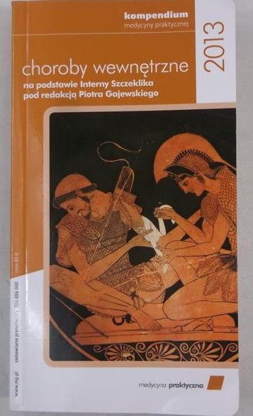 Gajewski Piotr (red.) - Choroby wewnętrzne na podstawie Interny Szczeklika