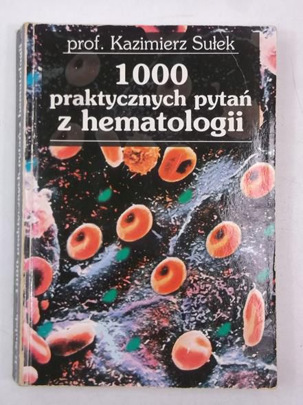 1000 praktycznych pytań z hematologii