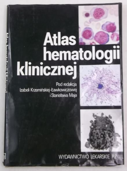 Krzemińska-Ławkowiczowa Izabela  - Atlas hematologii klinicznej