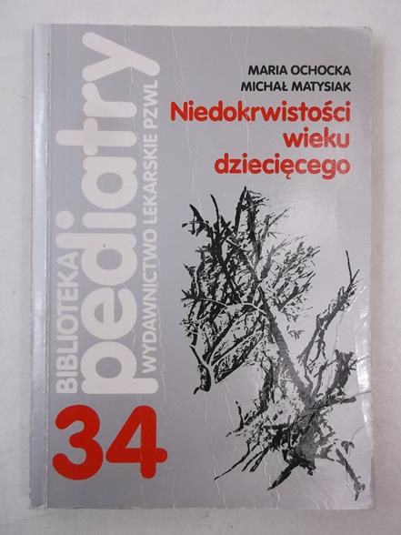 Ochocka Maria - Niedokrwistości wieku dziecięcego