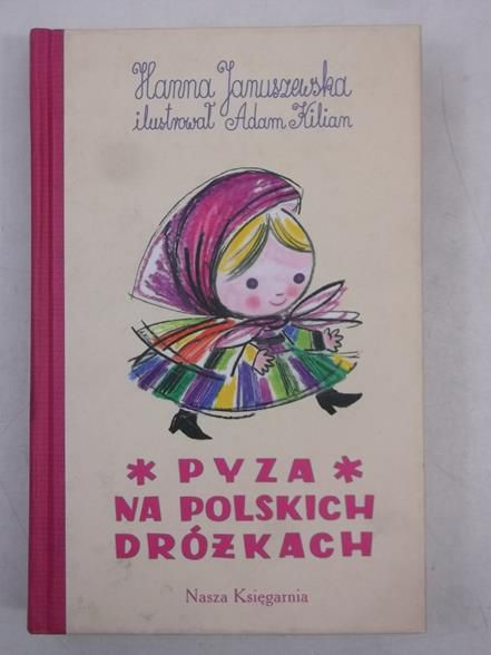 Januszewska Hanna - Pyza na polskich dróżkach