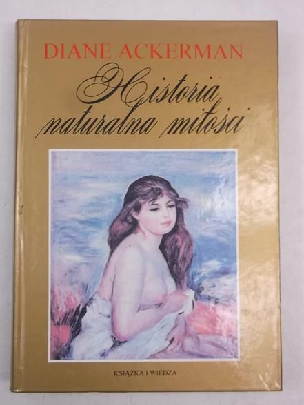Ackerman Diane - Historia naturalna miłości