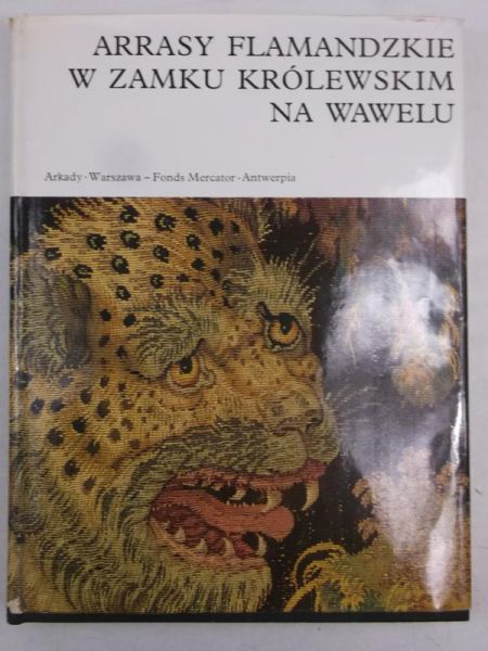 Arrasy flamandzkie w zamku królewskim na Wawelu