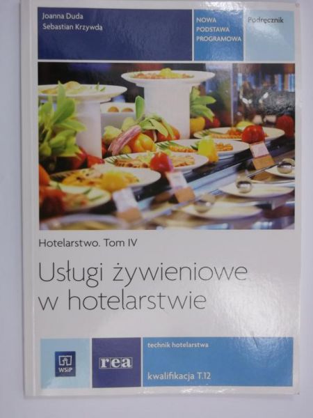 Usługi żywieniowe w hotelarstwie, Tom IV