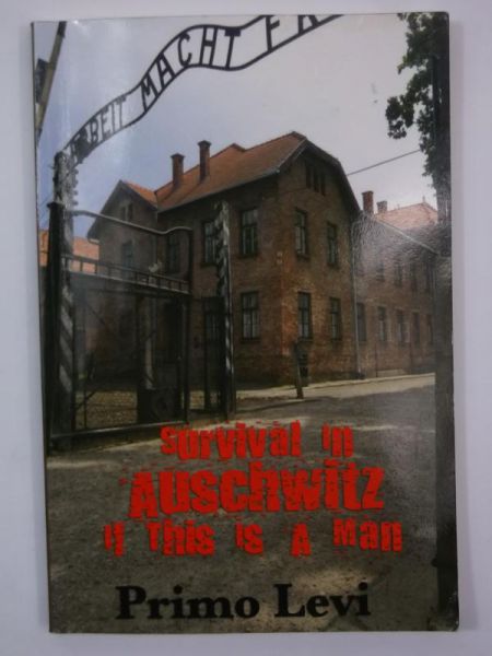 Levi Primo - Survival in Auschwitz If This Is a Man