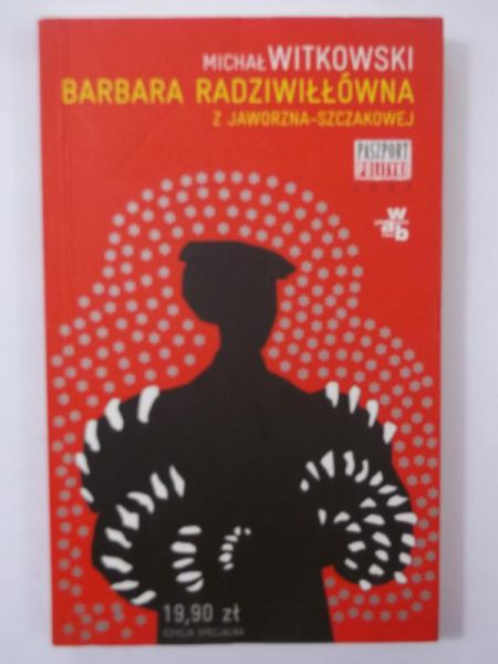 Barbara Radziwiłłówna z Jaworzna-Szczakowej