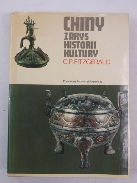 Fitzgerald C.P. - Chiny. Zarys historii kultury