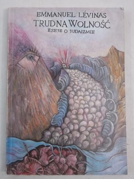 Levinas Emmanuel - Trudna wolność. Eseje o Judaizmie