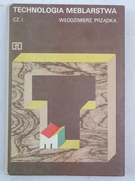 Technologia meblarstwa, cz. I