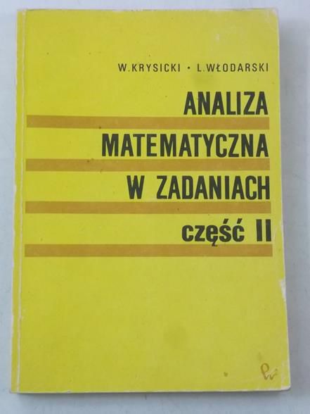 Analiza matematyczna w zadaniach, cz. II