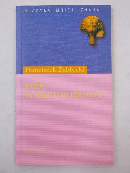 Zabłocki Franciszek - Król w kraju rozkoszy