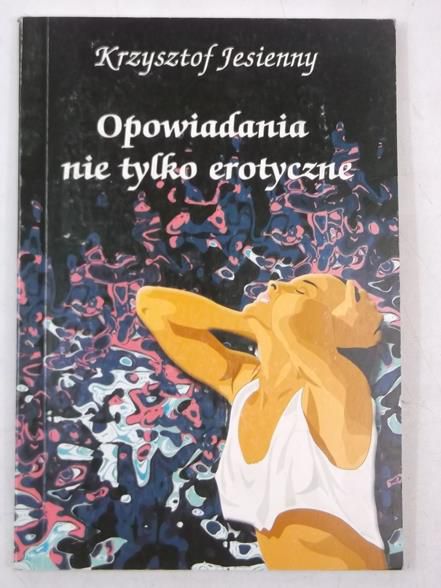 Opowiadania nie tylko erotyczne