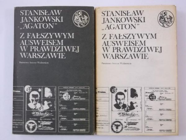Jankowski Stanisław - Agaton. Z fałszywym ausweisem w prawdziwej Warszawie Tom  I - II