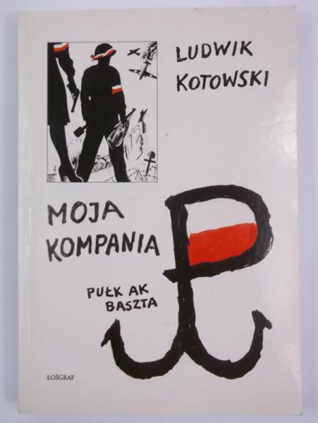 Moja Kompania. Pułk AK Baszta