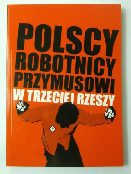 Polscy robotnicy przymusowi w Trzeciej Rzeszy