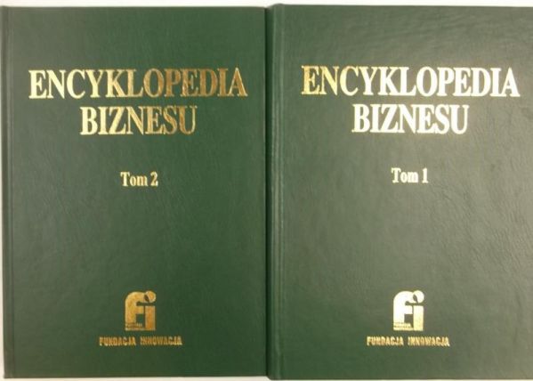 Pomykało Wojciech (red.) - Encyklopedia biznesu, tomy I i II