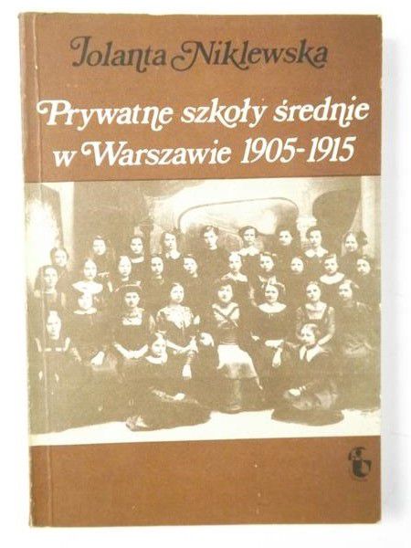 Jolanata - Prywatne szkoły średnie w Warszawie 1905-1915