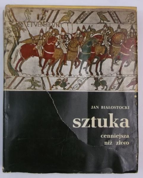 Białostocki Jan - Sztuka cenniejsza niż złoto